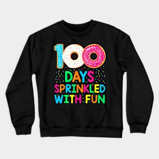 100 Days Sprinkled With Fun Donut School Teacher Kids Crewneck Sweatshirt